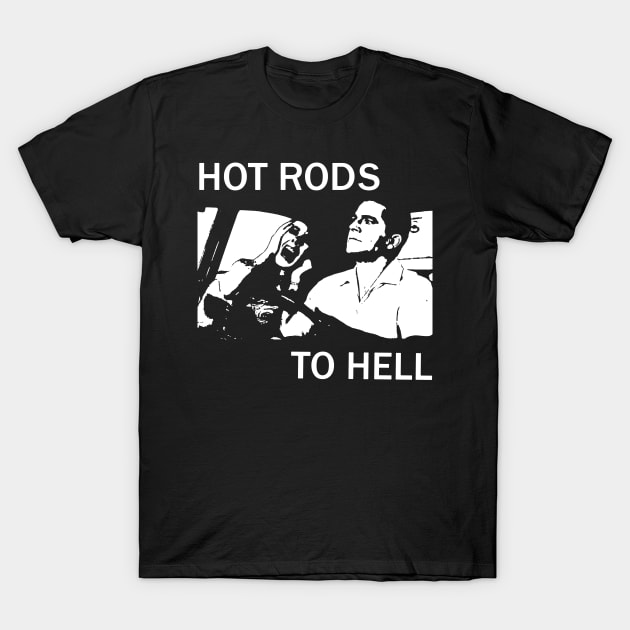 HOT RODS TO HELL T SHIRT T-Shirt by TeeFection